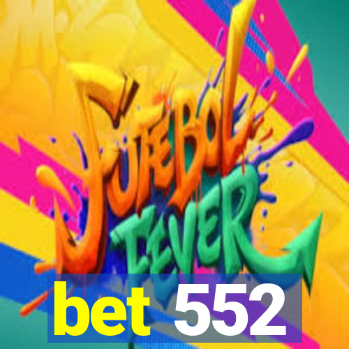 bet 552